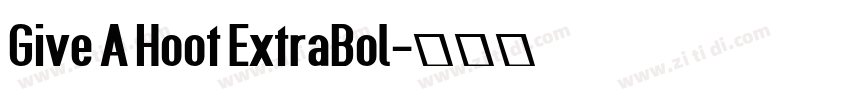 Give A Hoot ExtraBol字体转换